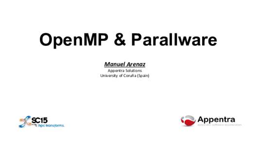 OpenMP & Parallware Manuel Arenaz Appentra Solutions University of Coruña (Spain)  OUTLINE