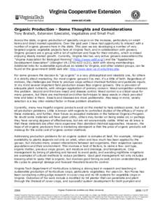 Organic Production - Some Thoughts and Considerations Tony Bratsch, Extension Specialist, Vegetables and Small Fruit Across the state, organic production of specialty crops is on the increase, particularly on small farms