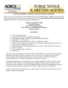STATE OF ARIZONA • OFFICIAL NOTICE OF PUBLIC MEETING Pursuant to A.R.S. § [removed], the Arizona Department of Environmental Quality (ADEQ) announces an open public meeting of the Community Advisory Board (CAB) for th