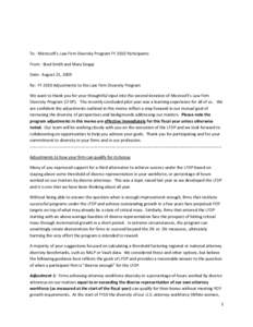 To: Microsoft’s Law Firm Diversity Program FY 2010 Participants From: Brad Smith and Mary Snapp Date: August 21, 2009 Re: FY 2010 Adjustments to the Law Firm Diversity Program We want to thank you for your thoughtful i