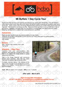 Mt Buffalo 1 Day Cycle Tour Explore the High Country’s rich diversity and adventure by cycling down Mt Buffalo. From Mt Buffalo’s Lake Catani, enjoy a short bike ride to the historic Mt Buffalo Chalet to experience i