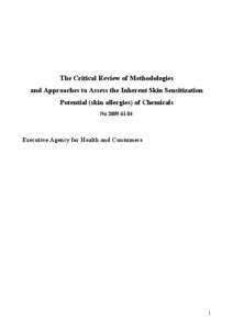 The Critical Review of Methodologies and Approaches to Assess the Inherent Skin Sensitization Potential (skin allergies) of Chemicals No[removed]Executive Agency for Health and Consumers