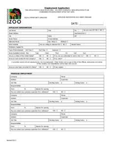 Employment Application  THIS APPLICATION IS VALID FOR 60 DAYS. YOU MUST COMPLETE A NEW APPLICATION TO BE CONSIDERED FOR EMPLOYMENT AFTER THAT DATE. EMPLOYER PARTICIPATES IN E-VERIFY PROGRAM
