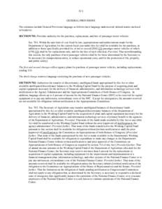 32-1  GENERAL PROVISIONS The estimates include General Provisions language as follows (new language underscored; deleted matter enclosed in brackets): SECTION 701: Provides authority for the purchase, replacement, and hi