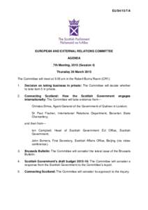 EU/S4/15/7/A  EUROPEAN AND EXTERNAL RELATIONS COMMITTEE AGENDA 7th Meeting, 2015 (Session 4) Thursday 26 March 2015