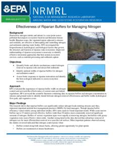 Effectiveness of Riparian Buffers for Managing Nitrogen Background Bioreactive nitrogen (nitrite and nitrate) is a non-point source pollutant that impacts ecosystem function and threatens human health. Riparian zones, th