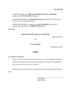 File #[removed]IN THE MATTER between PHILLIP SPENCER AND PAULA SPENCER, Applicants, and PAUL RIVARD, Respondent; AND IN THE MATTER of the Residential Tenancies Act R.S.N.W.T. 1988, Chapter R-5 (the 