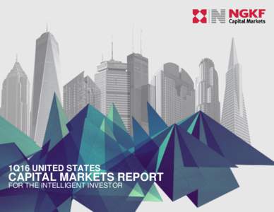 1Q16 UNITED STATES  CAPITAL MARKETS REPORT FOR THE INTELLIGENT INVESTOR  1Q16 United States Capital Markets Report