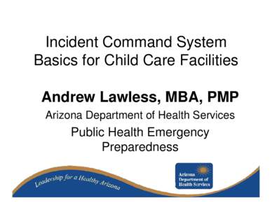 Management / Incident Command System / Incident Command Post / Incident commander / ICS / Hospital incident command system / Multiagency Coordination Systems / Incident management / Emergency management / Public safety