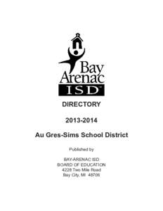 DIRECTORY[removed]Au Gres-Sims School District Published by BAY-ARENAC ISD BOARD OF EDUCATION