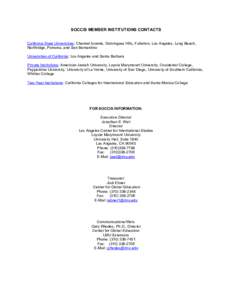 SOCCIS MEMBER INSTITUTIONS CONTACTS  California State Universities: Channel Islands, Dominguez Hills, Fullerton, Los Angeles, Long Beach,  Northridge, Pomona, and San Bernardino  Universities of Ca