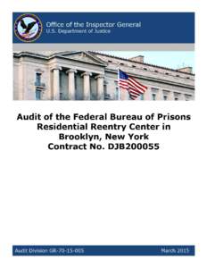 Audit of the Federal Bureau of Prisons Residential Reentry Center in Prooklyn, New York Contact No. DJB2000055, GR