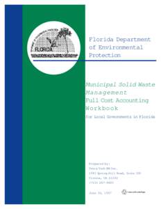 Municipal Solid Waste Management Full Cost Accounting Workbook  - Full Cost Accounting - Solid and Hazardous Waste  - Florida DEP - [fcawkbk.pdf]