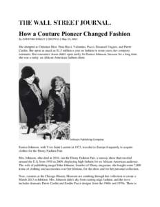 How a Couture Pioneer Changed Fashion By CHRISTINA BINKLEY | ON STYLE | May 23, 2012 She shopped at Christian Dior, Nina Ricci, Valentino, Pucci, Emanuel Ungaro, and Pierre Cardin. She spent as much as $1.5 million a yea