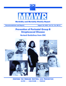 Morbidity and Mortality Weekly Report Recommendations and Reports August 16, [removed]Vol[removed]No. RR-11  Prevention of Perinatal Group B