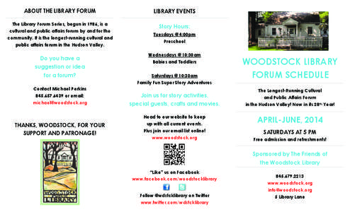 ABOUT THE LIBRARY FORUM  LIBRARY EVENTS The Library Forum Series, begun in 1986, is a