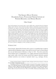 THE ISRAELI MILLET SYSTEM: EXAMINING LEGAL PLURALISM THROUH LENSES OF NATION-BUILDING AND HUMAN RIGHTS Yüksel Sezgin* Israel still maintains the personal status system (millet) that it inherited from the Ottoman Empire 