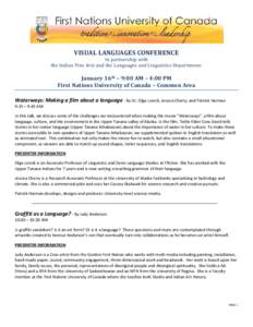 VISUAL LANGUAGES CONFERENCE In partnership with the Indian Fine Arts and the Languages and Linguistics Departments January 16th – 9:00 AM – 4:00 PM First Nations University of Canada – Common Area