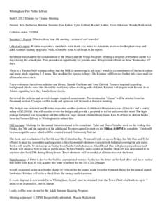 Whitingham Free Public Library Sept 5, 2012 Minutes for Trustee Meeting Present: Kris Berberian, Kristine Sweeter, Dan Kehoe, Tyler Colford, Rachel Kidder, Vicki Allen and Wanda Walkowiak Called to order: 7:05PM Secretar
