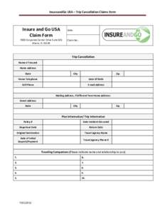 InsureandGo USA – Trip Cancellation Claims Form  Insure and Go USA Claim Form  Date: