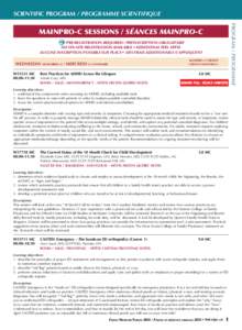 SCIENTIFIC PROGRAM / PROGRAMME SCIENTIFIQUE PROGRAM / PROGRAMME MAINPRO-C SESSIONS / SÉANCES MAINPRO-C PRE-REGISTRATION REQUIRED / PRÉINSCRIPTION OBLIGATOIRE NO ON-SITE REGISTRATION AVAILABLE • ADDITIONAL FEES APPLY