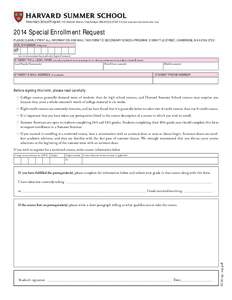 Secondary School Program • 51 Brattle Street, Cambridge, MA[removed] • www.summer.harvard.edu/ssp[removed]Special Enrollment Request PLEASE CLEARLY PRINT ALL INFORMATION AND MAIL THIS FORM TO: SECONDARY SCHOOL PROGRA