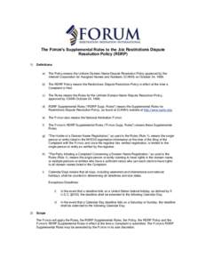 The FORUM’s Supplemental Rules to the .biz Restrictions Dispute Resolution Policy (RDRP) 1) Definitions a)