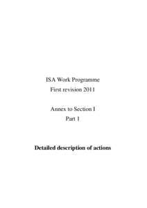 ISA Work Programme First revision 2011 Annex to Section I Part 1  Detailed description of actions
