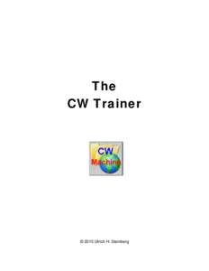 The CW Trainer © 2015 Ulrich H. Steinberg  Contents