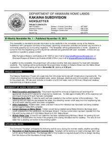 DEPARTMENT OF HAWAIIAN HOME LANDS  KAKAINA SUBDIVISION NEWSLETTER PROJECT CONTACTS: Mike Kamaka ......................... Bowers + Kubota Consulting[removed][removed]