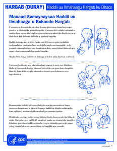 HARGAB (DURAY) Haddii uu Ilmahaagu Hargab ku Dhaco Maxaad Samaynaysaa Haddii uu Ilmahaaga u Bukoodo Hargab Carruurta ay da’doodu ka yar tahay 5 sanno jirka waxay fursad weyn ugu jiraan in ay dhibaato ka qabsato hargabk