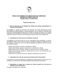 RÉSEAU DES FEMMES PARLEMENTAIRES DES AMÉRIQUES RÉUNION DU COMITÉ EXÉCUTIF Brasilia, Brésil, 13 octobre 2013 Projet de compte rendu