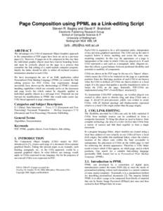 Page Composition using PPML as a Link-editing Script Steven R. Bagley and David F. Brailsford Electronic Publishing Research Group School of Computer Science & IT University of Nottingham Nottingham NG8 1BB, UK