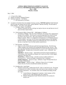 ANIMAL BEHAVIOR MANAGEMENT ALLIANCE ANNUAL MEMBER BUSINESS MEETING MINUTES May 1, 2008 Phoenix, Arizona May 1, 2008 I. 1:13 pm Call to Order