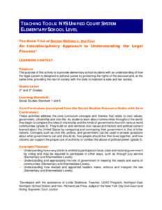 TEACHING TOOLS: NYS UNIFIED COURT SYSTEM ELEMENTARY SCHOOL LEVEL The Mock Trial of Doctor DeSoto v. the Fox: An Interdisciplinary Approach to Understanding the Legal Process*