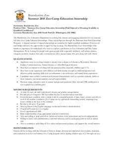 Brandywine Zoo Summer 2015 Zoo Camp Education Internship Institution: Brandywine Zoo Position Title: “Summer Zoo Camp Education Internship (Paid Stipend w/Housing Available to Qualified Candidates)” Location: Brandyw