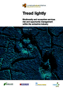Tread lightly Biodiversity and ecosystem services risk and opportunity management within the extractive industry October 2011