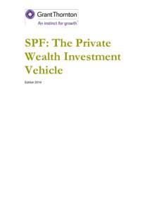 SPF: The Private Wealth Investment Vehicle Edition 2014  Contents