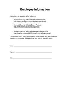 Employee Information Instructions on accessing the following: • Haywood County Schools Employee Handbook: http://www.haywood.k12.nc.us/resources/faculty/ • Haywood County Schools Board Policies: http://www.haywood.k1