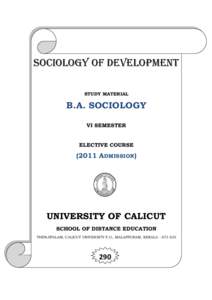 SOCIOLOGY OF DEVELOPMENT STUDY MATERIAL B.A. SOCIOLOGY VI SEMESTER ELECTIVE COURSE