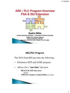 [removed]ARC / PLC Program Overview FSA & ISU Extension  Dustin Miller