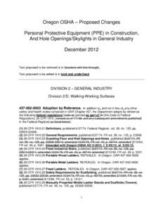 Oregon OSHA – Proposed Changes Personal Protective Equipment (PPE) in Construction, And Hole Openings/Skylights in General Industry December[removed]Text proposed to be removed is in [brackets with line through].