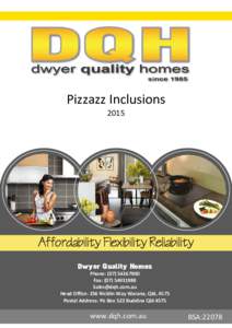 Pizzazz Inclusions 2015 Affordability Flexibility Reliability Dwyer Quality Homes