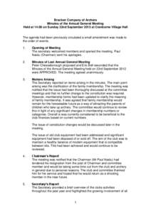 Bracken Company of Archers Minutes of the Annual General Meeting Held at 14:00 on Sunday 22nd September 2013 at Cranborne Village Hall The agenda had been previously circulated a small amendment was made to the order of 