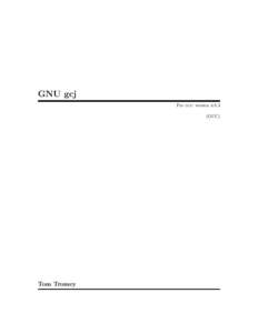 GNU gcj For gcc version[removed]GCC) Tom Tromey