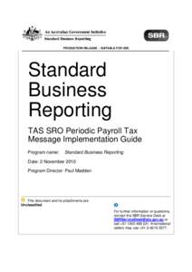 PRODUCTION RELEASE – SUITABLE FOR USE  Standard Business Reporting TAS SRO Periodic Payroll Tax