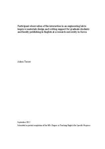 Participant observation of the interaction in an engineering lab to improve materials design and writing support for graduate students and faculty publishing in English at a research university in Korea Adam Turner