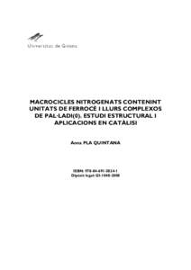 MACROCICLES NITROGENATS CONTENINT UNITATS DE FERROCÈ I LLURS COMPLEXOS DE PAL·LADI(0). ESTUDI ESTRUCTURAL I APLICACIONS EN CATÀLISI Anna PLA QUINTANA