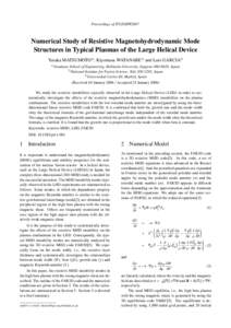 Proceedings of ITC/ISHW2007  Numerical Study of Resistive Magnetohydrodynamic Mode Structures in Typical Plasmas of the Large Helical Device Yutaka MATSUMOTO1) , Kiyomasa WATANABE2) and Luis GARCIA3) 1)