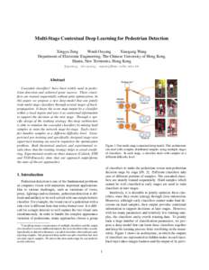 Multi-Stage Contextual Deep Learning for Pedestrian Detection Xingyu Zeng Wanli Ouyang Xiaogang Wang Department of Electronic Engineering, The Chinese University of Hong Kong Shatin, New Territories, Hong Kong